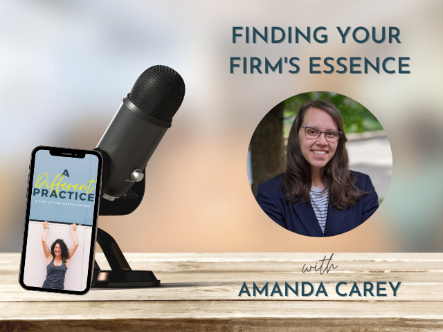 Finding Your Firm’s Essence with Amanda Carey
