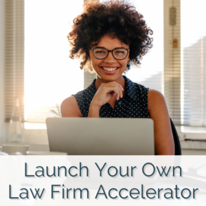 Launch My Own Law Firm Accelerator