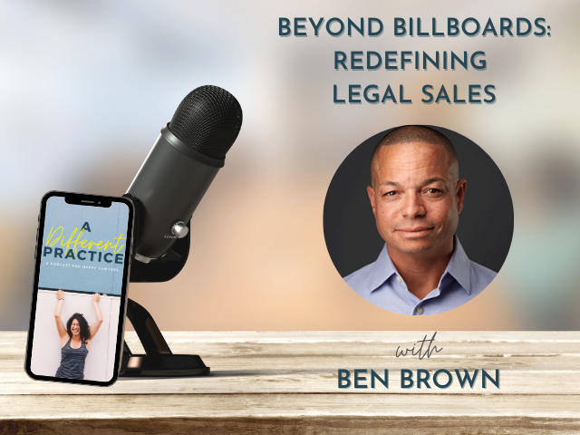 Beyond Billboards: Redefining Legal Sales with Ben Brown