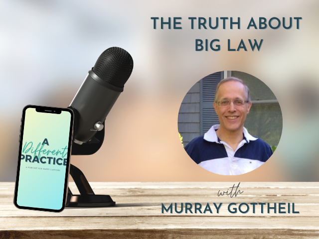 The Truth About Big Law: A Conversation with Murray Gottheil