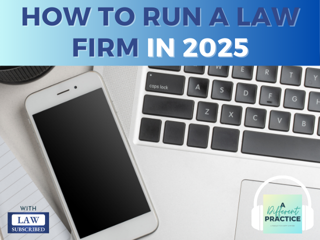 Evaluating Tech: How to Run a Law Firm in 2025