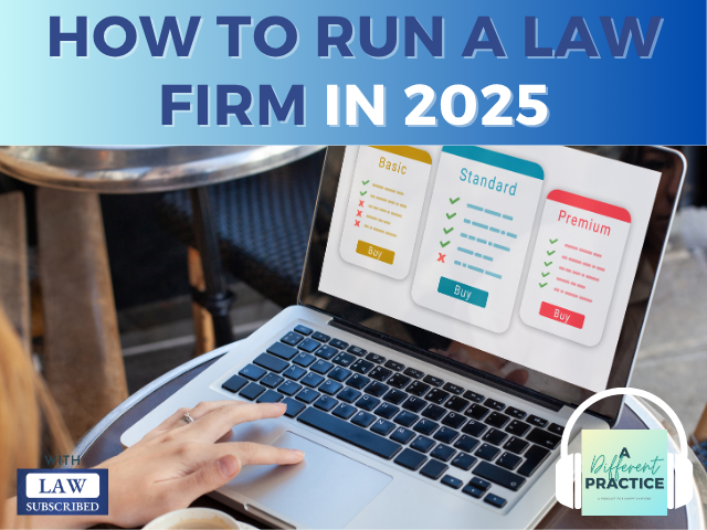 Creating a Subscription Service: How to Run a Law Firm in 2025